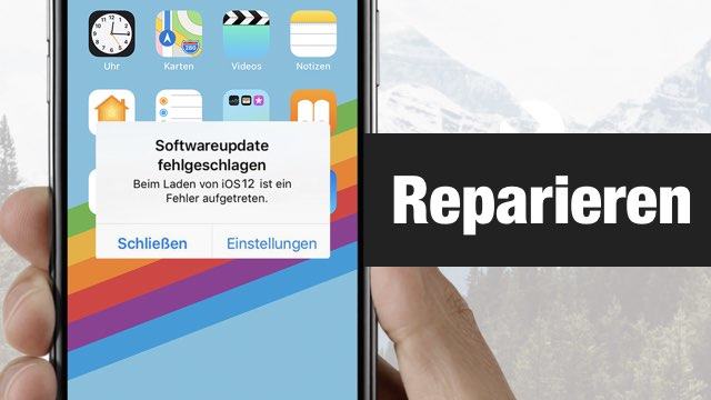 Das iOS 12 kann nicht installiert werden? Diese 6 Tipps helfen