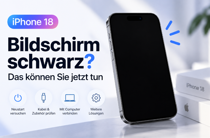 iPhone 18 Bildschirm schwarz