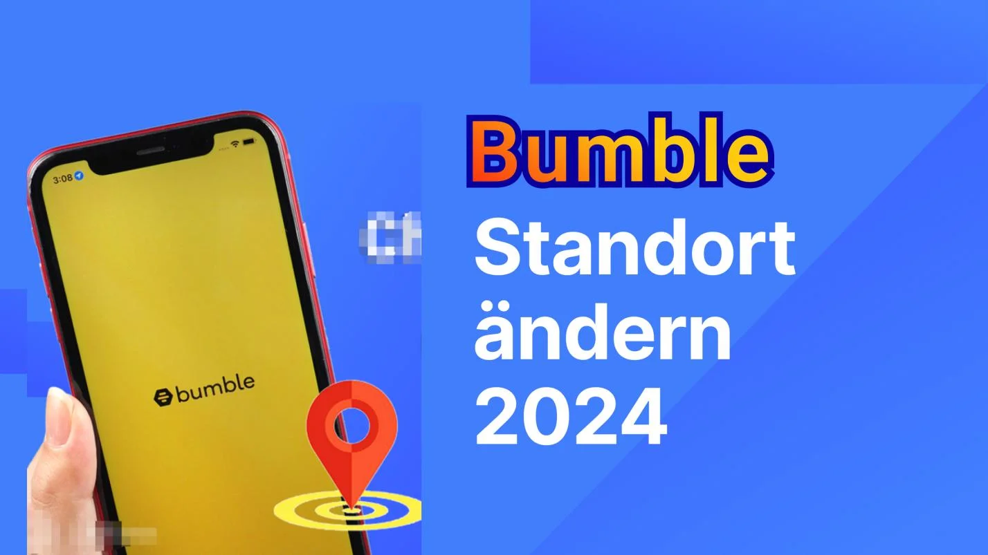 bumble standort ändern 2024